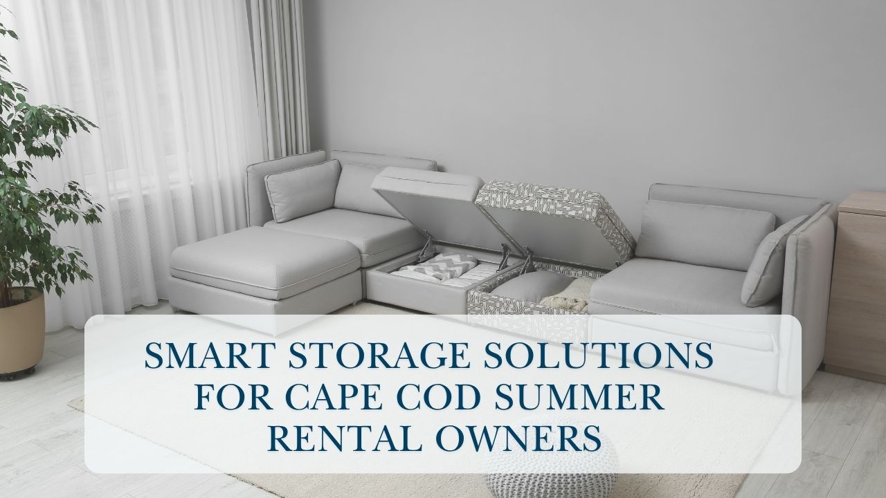 Bright living room with a gray sectional and storage ottomans; overlay reads 'SMART STORAGE SOLUTIONS FOR CAPE COD SUMMER RENTAL OWNERS'.