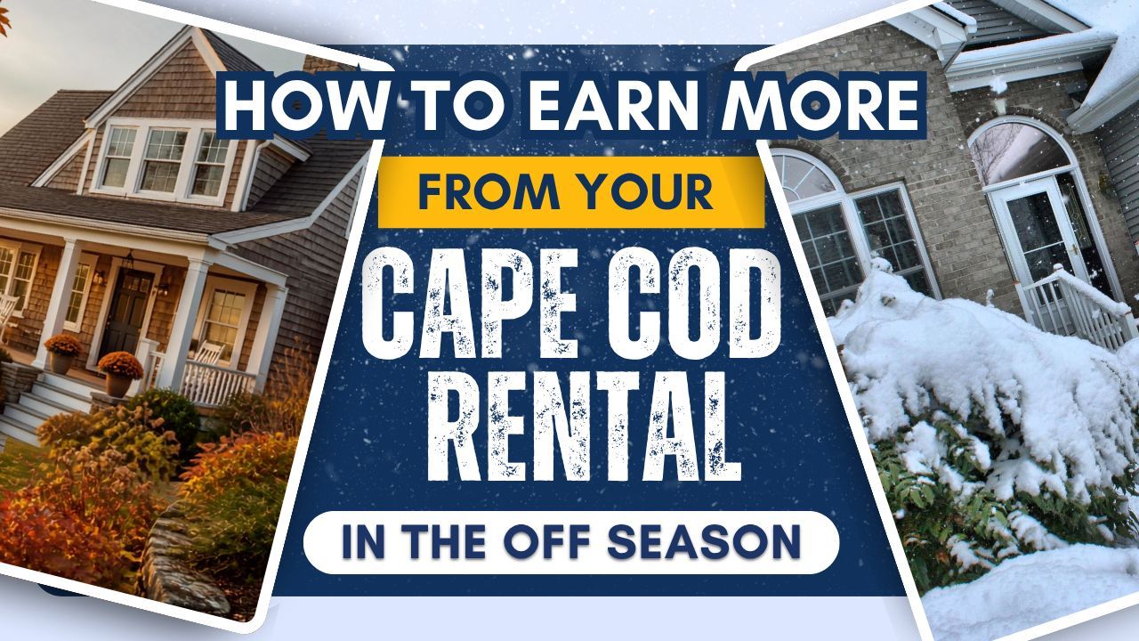 How to Earn More from Your Cape Cod Rental in the Off-Season